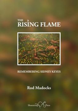 portada The Rising Flame: Remembering Sidney Keyes (en Inglés)