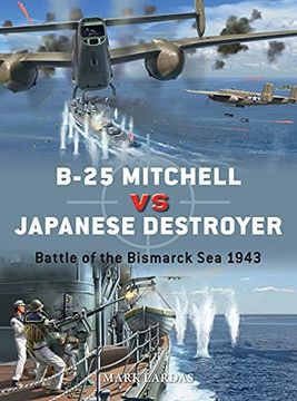 portada B-25 Mitchell vs Japanese Destroyer: Battle of the Bismarck sea 1943 (Duel) 