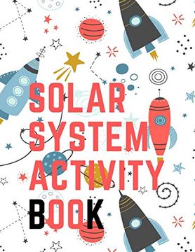 portada Solar System Activity Book. Maze Game, Coloring Pages, Find the Difference, how Many? Space Race and Many More. 