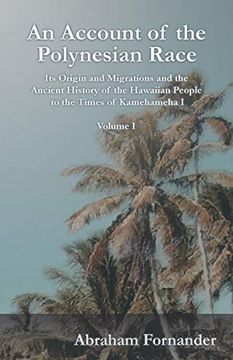 portada An Account of the Polynesian Race - its Origin and Migrations and the Ancient History of the Hawaiian People to the Times of Kamehameha i - Volume i 