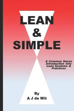 portada Lean & Simple: A Common Sense Introduction Into Lean Systems & Practices (en Inglés)