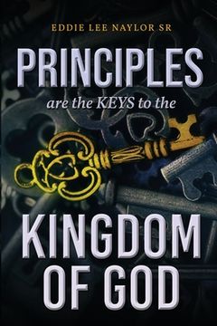 portada Principles Are The Keys To The Kingdom Of God (en Inglés)
