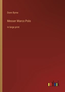 portada Messer Marco Polo: in large print (en Inglés)