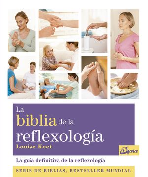 portada La Biblia de la Reflexología: La Guía Definitiva de la Reflexología (Biblias)