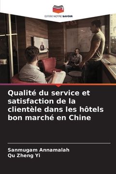 portada Qualité du service et satisfaction de la clientèle dans les hôtels bon marché en Chine (en Francés)