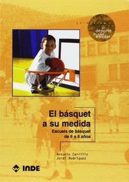 portada El Básquet a su Medida: Escuela de Básquet de 6 a 8 Años (in Spanish)