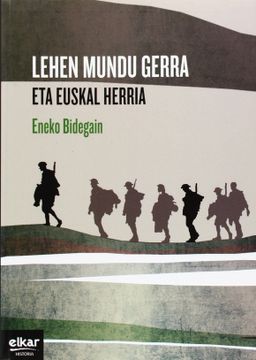 portada Lehen Mundu Gerra eta Euskal Herria (Historie Handia) (in Basque)