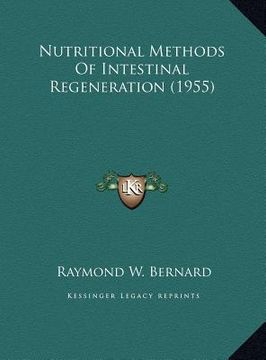 portada nutritional methods of intestinal regeneration (1955) (in English)