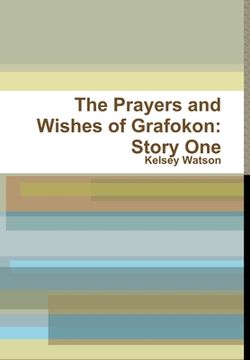 portada The Prayers and Wishes of Grafokon: Story One (en Inglés)