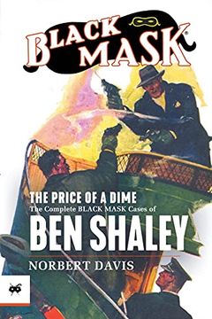 portada The Price of a Dime: The Complete Black Mask Cases of ben Shaley (en Inglés)