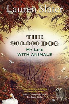 portada The $60,000 Dog: My Life With Animals (en Inglés)