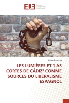 portada Les Lumières Et "Las Cortes de Cádiz" Comme Sources Du Libéralisme Espagnol (in French)