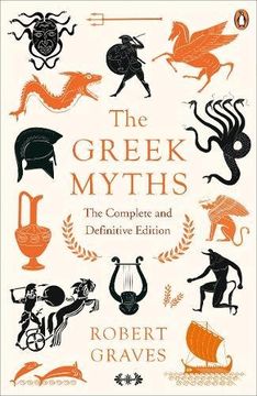 portada The Greek Myths: The Complete and Definitive Edition