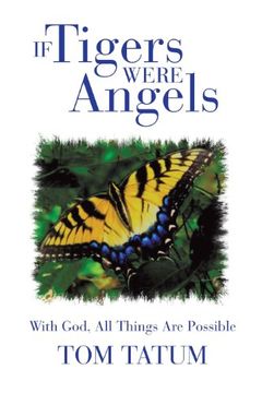 portada If Tigers Were Angels: With God, all Things are Possible (en Inglés)