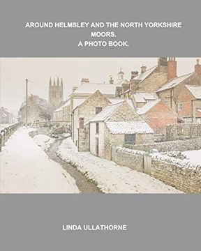 portada Around Helmsley and the North Yorkshire Moors. A Photobook. (in English)