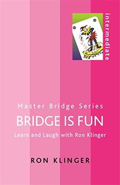 portada Bridge is Fun: Learn and Laugh With ron Klinger (Master Bridge Series) (en Inglés)