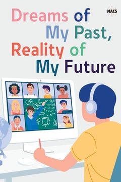 portada Dreams of My Past, Reality of My Future (en Inglés)