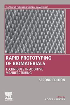 portada Rapid Prototyping of Biomaterials: Techniques in Additive Manufacturing (Woodhead Publishing Series in Biomaterials) (en Inglés)
