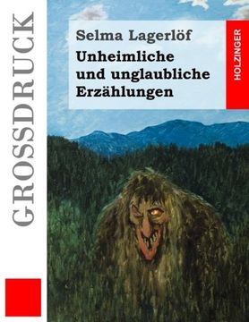portada Unheimliche und unglaubliche Erzählungen (Großdruck) (German Edition)