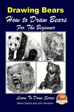 portada Drawing Bears: How to Draw Bears For the Beginner (en Inglés)