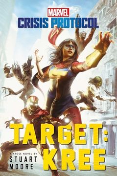 portada Marvel Crisis Protocol Novel Target Kree: A Marvel: Crisis Protocol Novel (en Inglés)