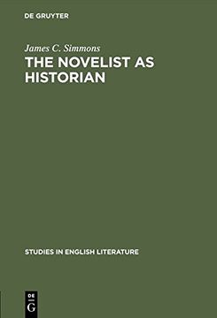 portada The novelist as historian: Essays on the Victorian historical novel (Studies in English Literature)