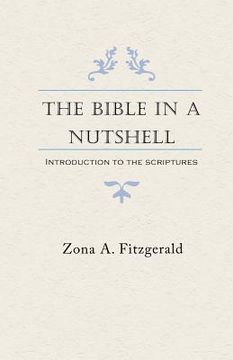 portada The Bible in a Nutshell: Introduction to the Scriptues (en Inglés)