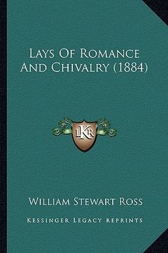 portada lays of romance and chivalry (1884) (en Inglés)