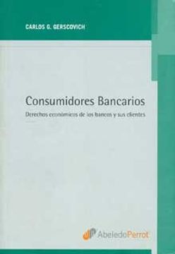 portada Consumidores Bancarios. Derechos Economicos De Los Bancos Y Sus Clientes