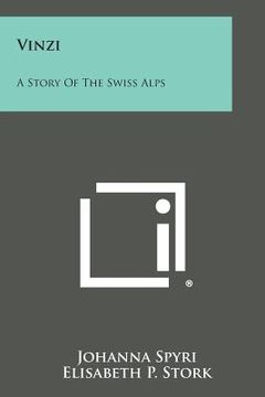 portada Vinzi: A Story of the Swiss Alps (en Inglés)