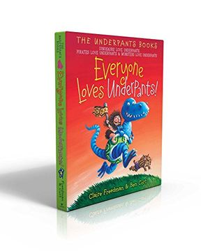 portada Everyone Loves Underpants!: Dinosaurs Love Underpants; Pirates Love Underpants; Monsters Love Underpants