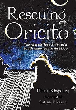 portada Rescuing Oricito: The Almost True Story of a South American Street Dog