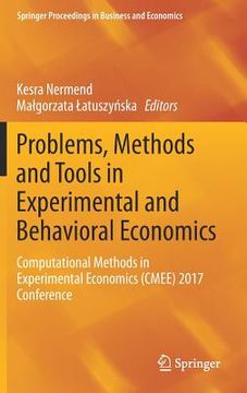 portada Problems, Methods and Tools in Experimental and Behavioral Economics: Computational Methods in Experimental Economics (Cmee) 2017 Conference (en Inglés)