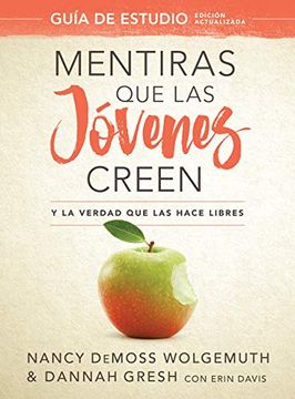 portada Mentiras que las Jóvenes Creen, Guía de Estudio: Y la Verdad que las Hace Libres (in Spanish)