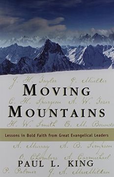 portada Moving Mountains: Lessons in Bold Faith From Great Evangelical Leaders 