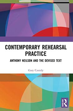 portada Contemporary Rehearsal Practice: Anthony Neilson and the Devised Text (in English)
