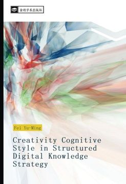 portada Creativity Cognitive Style in Structured Digital Knowledge Strategy