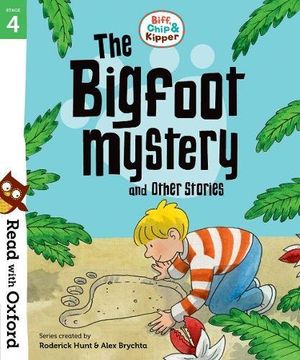portada Read with Oxford: Stage 4: Biff, Chip and Kipper: Bigfoot Mystery and Other Stories