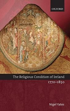 portada The Religious Condition of Ireland 1770-1850 (en Inglés)