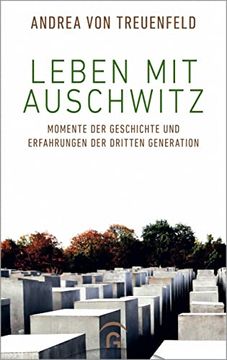 portada Leben mit Auschwitz: Momente der Geschichte und Erfahrungen der Dritten Generation (en Alemán)