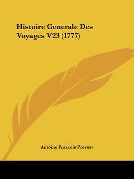 portada histoire generale des voyages v23 (1777) (en Inglés)