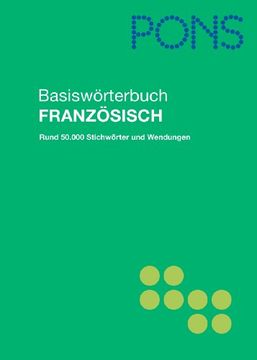 portada Pons Basiswörterbuch Französisch: Französisch - Deutsch / Deutsch - Französisch. Rund 50. 000 Stichwörter und Wendungen (en Francés)