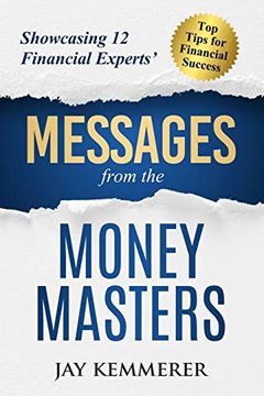 portada Messages From the Money Masters: Showcasing 12 Financial Experts’ top Tips for Financial Success 