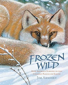 portada Frozen Wild: How Animals Survive in the Coldest Places on Earth (Slither and Crawl) (in English)