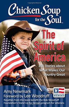 portada Chicken Soup for the Soul: The Spirit of America: 101 Stories about What Makes Our Country Great (in English)