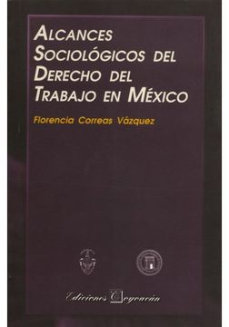 portada alcances sociologicos del derecho del trabajo en mexico
