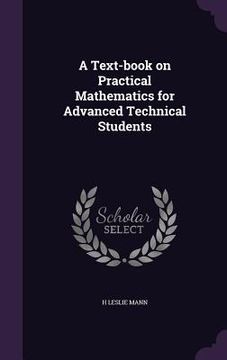 portada A Text-book on Practical Mathematics for Advanced Technical Students