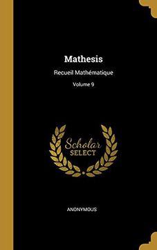 portada Mathesis: Recueil Mathématique; Volume 9 (en Francés)