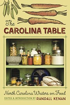 portada The Carolina Table: North Carolina Writers on Food (en Inglés)