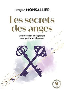 portada Les Secrets des Anges: Une Méthode Énergétique Pour Guérir les Blessures (en Francés)